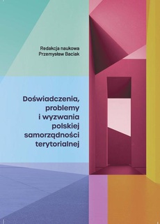 Okładka książki o tytule: Doświadczenia, problemy i wyzwania polskiej samorządności terytorialnej