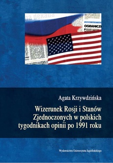 Okładka książki o tytule: Wizerunek Rosji i Stanów Zjednoczonych w polskich tygodnikach opinii po 1991 roku