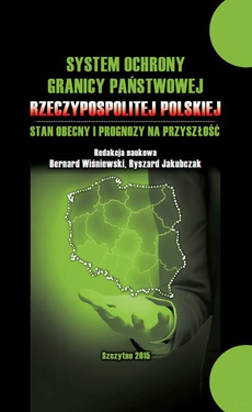 Okładka książki o tytule: System ochrony granicy państwowej Rzeczypospolitej Polskiej i prognozy na przyszłość
