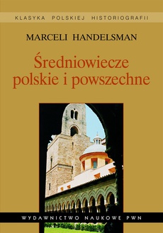 The cover of the book titled: Średniowiecze polskie i powszechne