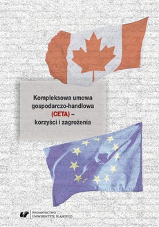 Обкладинка книги з назвою:Kompleksowa umowa gospodarczo-handlowa (CETA) – korzyści i zagrożenia