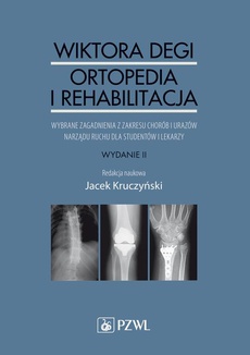 The cover of the book titled: Wiktora Degi ortopedia i rehabilitacja