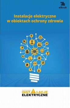 The cover of the book titled: Instalacje elektryczne w obiektach ochrony zdrowia