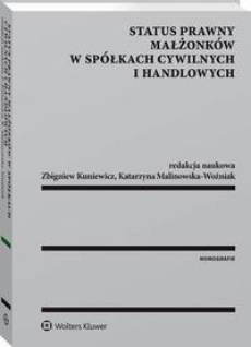The cover of the book titled: Status prawny małżonków w spółkach cywilnych i handlowych