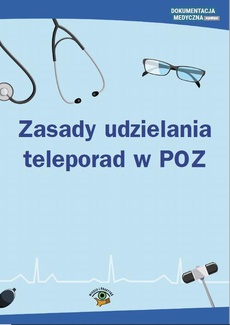 The cover of the book titled: Zasady udzielania teleporad w POZ