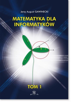 The cover of the book titled: Matematyka dla informatyków Tom 1