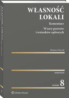 Обложка книги под заглавием:Własność lokali. Komentarz. Wzory pozwów i wniosków sądowych