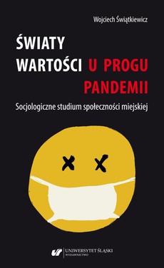The cover of the book titled: Światy wartości u progu pandemii. Socjologiczne studium społeczności miejskiej