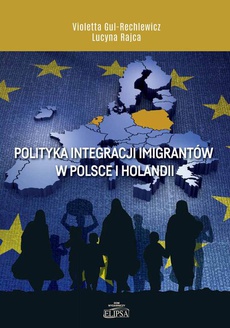 The cover of the book titled: Polityka integracji imigrantów w Polsce i Holandii