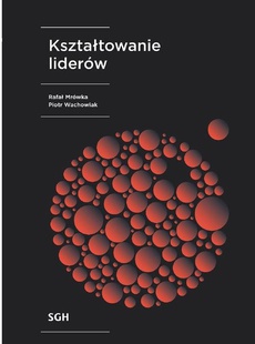 The cover of the book titled: KSZTAŁTOWANIE LIDERÓW