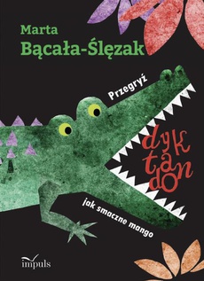 The cover of the book titled: Przegryź dyktando jak smaczne mango. Teksty ortograficzne dla uczniów klas IV–VI szkoły podstawowej