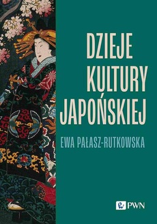 The cover of the book titled: Dzieje kultury japońskiej