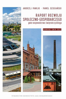 The cover of the book titled: Raport rozwoju społeczno-gospodarczego gmin województwa świętokrzyskiego. Ranking gmin 2022