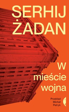 The cover of the book titled: W mieście wojna