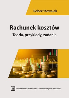 Okładka książki o tytule: Rachunek kosztów. Teoria, przykłady, zadania