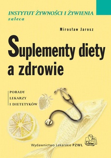 Обложка книги под заглавием:Suplementy diety a zdrowie. Porady lekarzy i dietetyków