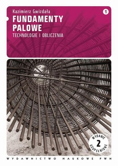 Обкладинка книги з назвою:Fundamenty palowe, t. 1. Technologie i obliczenia