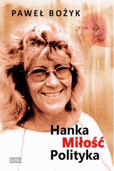 Okładka książki o tytule: Hanka, miłość, polityka