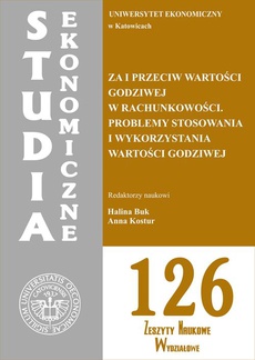 The cover of the book titled: Za i przeciw wartości godziwej w rachunkowości. Problemy stosowania i wykorzystania wartości godziwej. SE 126