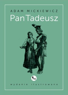 The cover of the book titled: Pan Tadeusz - wydanie ilustrowane