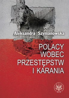 The cover of the book titled: Polacy wobec przestępstw i karania