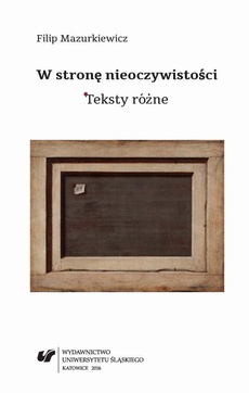 The cover of the book titled: W stronę nieoczywistości. Teksty różne