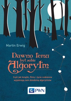 The cover of the book titled: Dawno temu był sobie algorytm