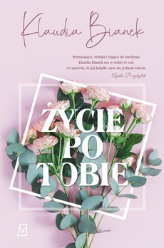 Обложка книги под заглавием:Życie po Tobie