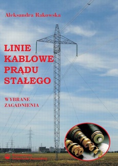 Okładka książki o tytule: Linie kablowe prądu stałego. Wybrane zagadnienia