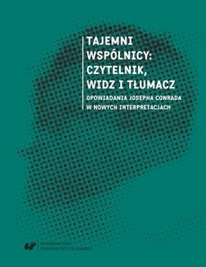 The cover of the book titled: Tajemni wspólnicy: czytelnik, widz i tłumacz. Opowiadania Josepha Conrada w nowych interpretacjach