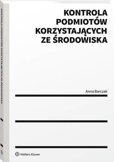 The cover of the book titled: Kontrola podmiotów korzystających ze środowiska