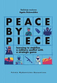 Okładka książki o tytule: Peace by Piece learning to stabilise a military conflict with a strategic game