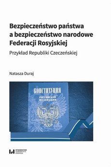 Okładka książki o tytule: Bezpieczeństwo państwa a bezpieczeństwo narodowe Federacji Rosyjskiej