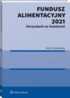 The cover of the book titled: Fundusz Alimentacyjny 2021. Korzystanie ze świadczeń