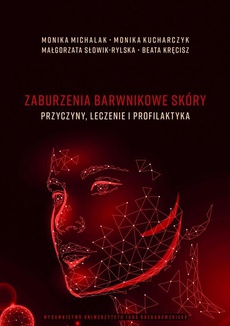 The cover of the book titled: Zaburzenia barwnikowe skóry – przyczyny, leczenie i profilaktyka