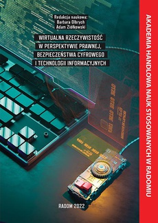 The cover of the book titled: Wirtualna rzeczywistość w perspektywie prawnej , bezpieczeństwa cyfrowego i technologii informacyjnych.