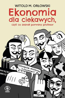 The cover of the book titled: Ekonomia dla ciekawych