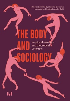Okładka książki o tytule: The Body and Sociology – empirical research and theoretical concepts