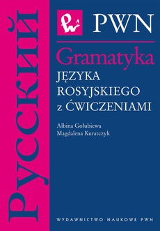 The cover of the book titled: Gramatyka języka rosyjskiego z ćwiczeniami