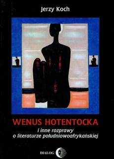 Okładka książki o tytule: Wenus Hotentocka i inne rozprawy o literaturze południowoafrykańskiej