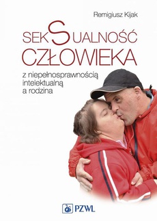 Обложка книги под заглавием:Seksualność człowieka z niepełnosprawnością intelektualną a rodzina