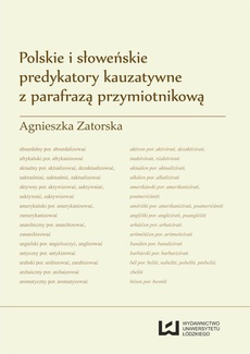 Okładka książki o tytule: Polskie i słoweńskie predykatory kauzatywne z parafrazą przymiotnikową