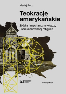 The cover of the book titled: Teokracje amerykańskie