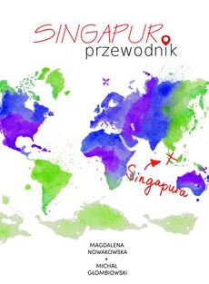 The cover of the book titled: Singapur. Przewodnik