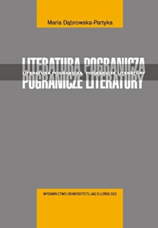 The cover of the book titled: Literatura pogranicza, pogranicza literatury