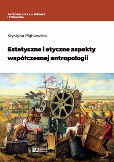 Обложка книги под заглавием:Estetyczne i etyczne aspekty współczesnej antropologii