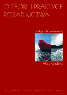 The cover of the book titled: O teorii i praktyce poradnictwa