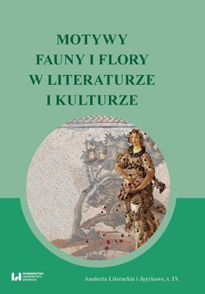 Обложка книги под заглавием:Motywy fauny i flory w literaturze i kulturze