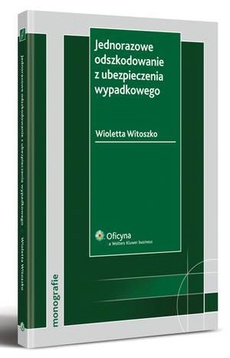 The cover of the book titled: Jednorazowe odszkodowanie z ubezpieczenia wypadkowego