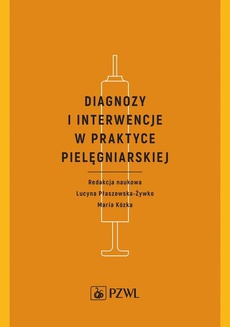 The cover of the book titled: Diagnozy i interwencje w praktyce pielęgniarskiej